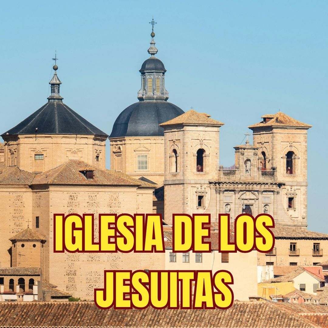 la iglesia de los jesuitas en toledo la iglesia de los jesuitas en toledo